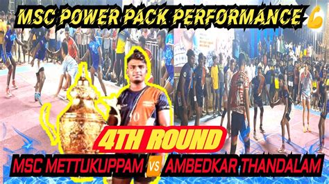 Th Roundmsc Mettukuppam Vs Ambedkar Thandalam Manapakkam