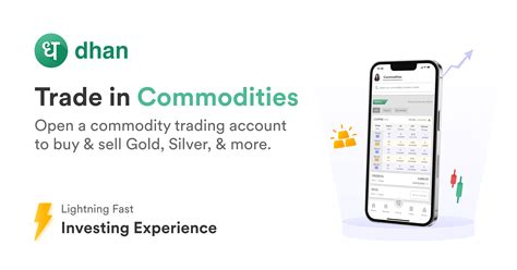 Start Commodity Trading Online Trade In Commodities With Dhan