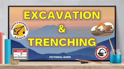 Excavation And Trenching Safety Guide Pictorial Safety Guide