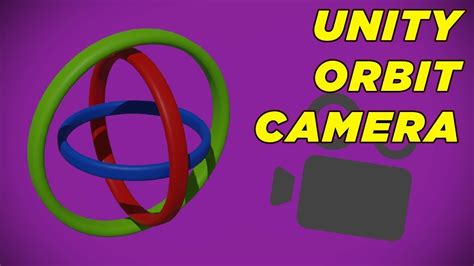 Orbiting Camera In Unity Tutorial Youtube