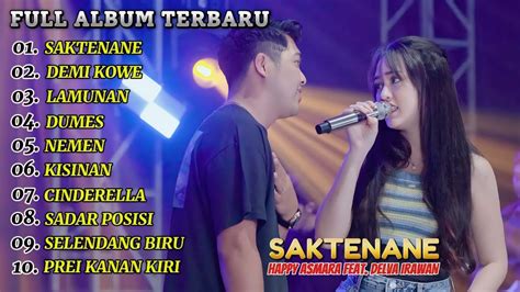 SAKTENANE Happy Asmara Feat Delva Irawan Full Album Terbaru 2024