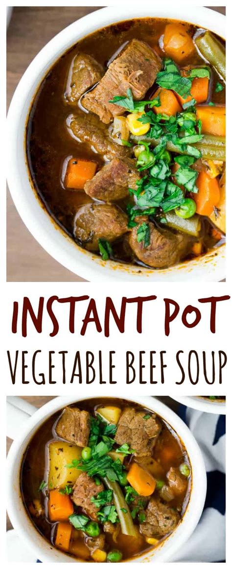 Instant Pot Vegetable Beef Soup Delicious Little Bites