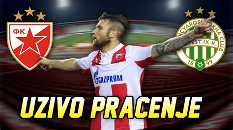 18 45 CRVENA ZVEZDA Vs FERENCVAROS UZIVO PRATIMO ZAJEDNO DESAVANJA