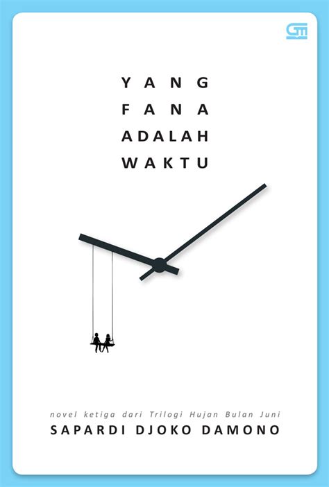 Yang Fana Adalah Waktu By Sapardi Djoko Damono Goodreads