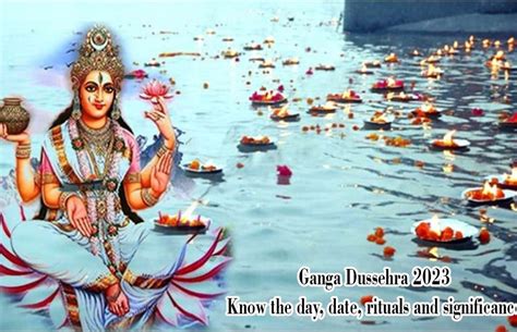 Ganga Dussehra 2023: Know the day, date, rituals and significance