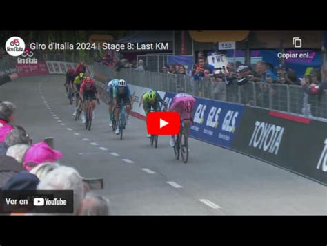 Giro de Italia 2024 Vídeo del último kilómetro de la 8ª etapa