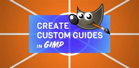 How To Create Custom Guides In Gimp Davies Media Design