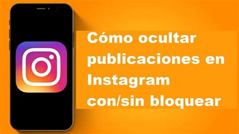 Cómo ocultar publicaciones en Instagram con sin bloquear