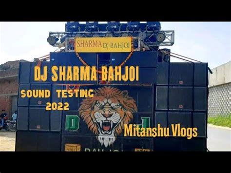 DJ SHARMA BAHJOI SOUND TESTING 2022 IN MORADABAD YouTube