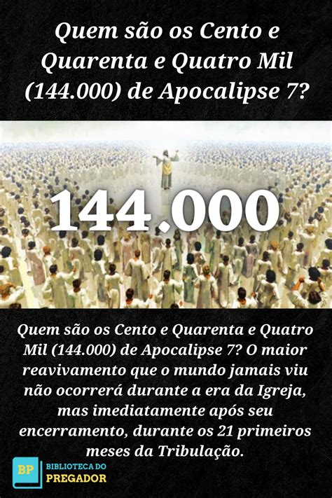 Quem S O Os Cento E Quarenta E Quatro Mil De Apocalipse O