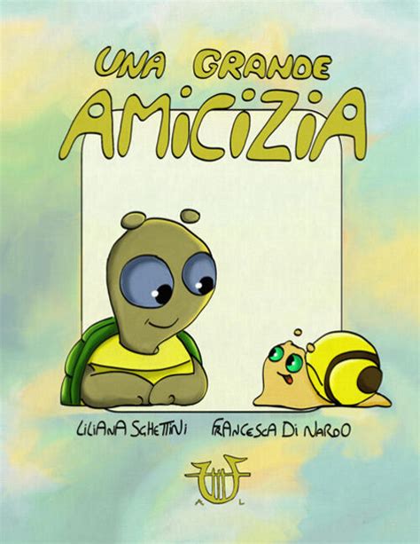 Una Grande Amicizia Ediz Illustrata Liliana Sghettini Libro