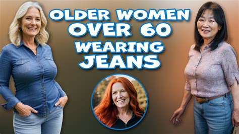 Natural Older Women Over 60 Wearing The Finest Jeans Youtube