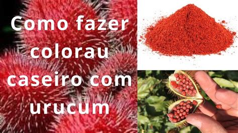 Como Fazer Colorau Caseiro Urucum YouTube