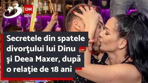 Secretele Din Spatele Divor Ului Lui Dinu I Deea Maxer Dup O Rela Ie