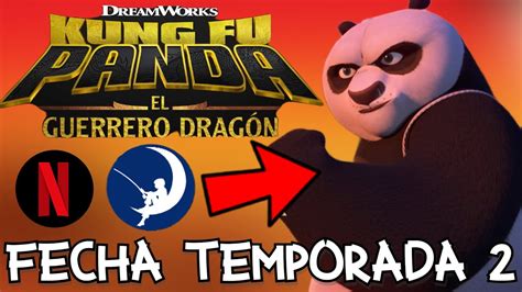 KUNG FU PANDA EL GUERRERO DRAGÓN Temporada 2 Revela FECHA Sinopsis y