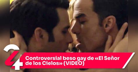 Controversial Beso Gay De El Se Or De Los Cielos Video Noticias Siete