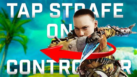 How To Tap Strafe On Controller In Apex Legends Movement Guide