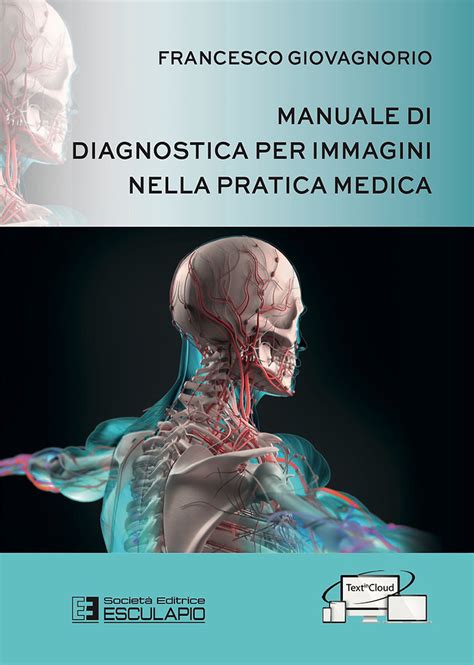 GIOVAGNORIO Manuale Di Diagnostica Per Immagini Nella Pratica Medica