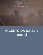 Ebd Li O O Culto Da Igreja Crist Trimestre De Adultos