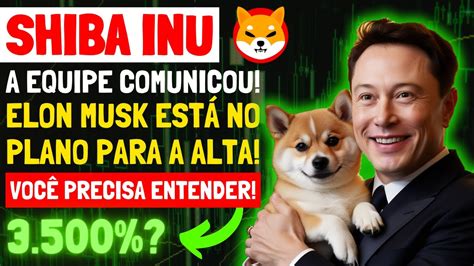 URGENTE ELON MUSK SHIBA INU EXPLOSÃO 3 500 DE ALTA NO PREÇO DO