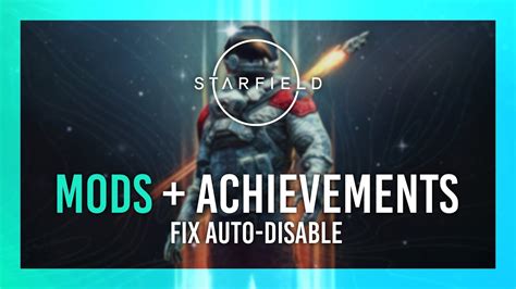 Enable Achievements With Mods Starfield Mod Guide Youtube