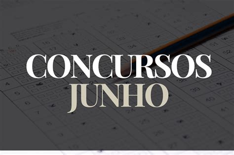 Concursos Em Junho Veja Os Editais Previstos Mais De 18 MIL Vagas