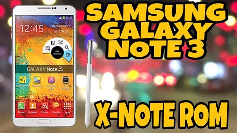 Samsung Galaxy Note 3 N9005 Rom X Note V13 YouTube