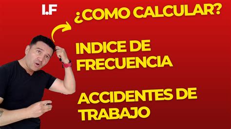 Como Se Calcula El INDICE DE FRECUENCIA De ACCIDENTES DE TRABAJO YouTube