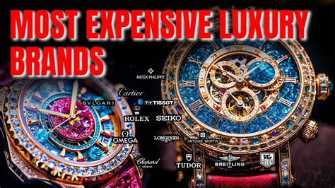 Top Most Expensive Luxury Watch Brands In The World Youtube