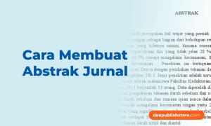 Cara Membuat Abstrak Jurnal Dan Contoh Deepublish Store