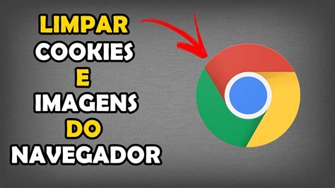 Como Limpar Cookies Do Chrome E Imagens YouTube