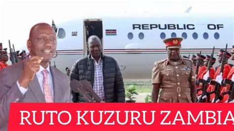 HIVI PUNDE RUTO KUELEKEA ZAMBIA HII LEO KUHUDHURIA MKUTANO HUU MKUBWA