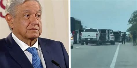 Amlo Asegura Que Fuerzas Armadas Y Federales Siguen En Busqueda De Los