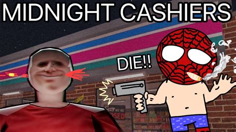 Spiderman Plays Midnight Cashiers At 3am 😮i Still Need Sleep 😴 Youtube