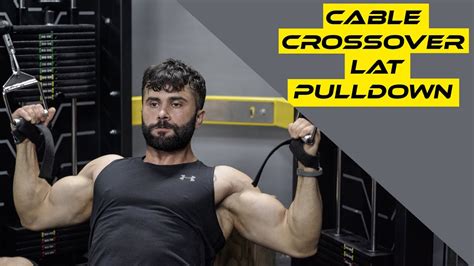 Cable Crossover Lat Pulldown Youtube