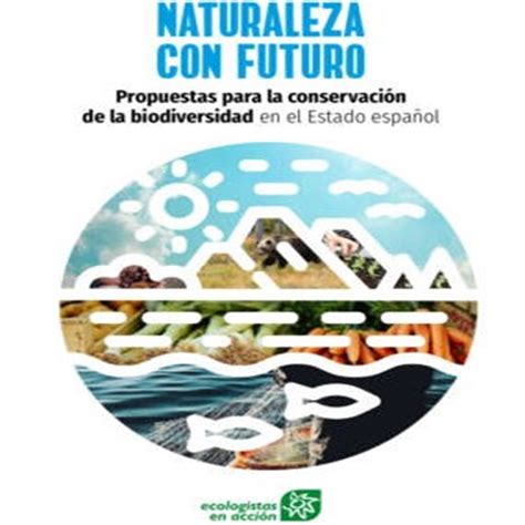 Ecologistas en Acción presenta 117 propuestas para recuperar la pérdida