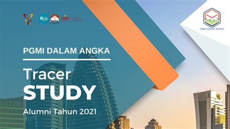 PGMI Dalam Angka Tracer Study Alumni Tahun 2021 Program Studi PGMI