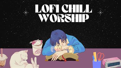 Lofi Christian Music 🎵 Chill Instrumental Worship Lofi Beat To Pray