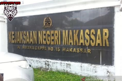 Diduga Kejaksaan Negeri Makassar Keluarkan Barang Sitaan Negara Secara