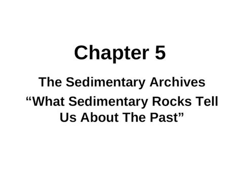 PPT Chapter 5 The Sedimentary Archives What Sedimentary Rocks Tell