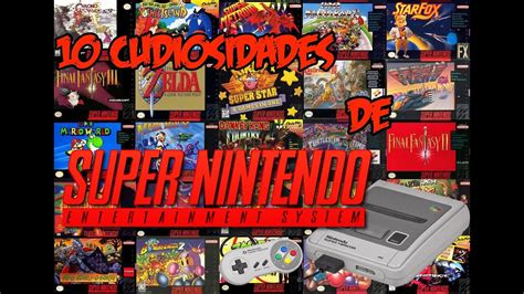 10 Curiosidades Super Nintendo YouTube