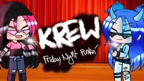 Krew Plays Friday Night Funkin Gacha Club Skit Compilation Youtube