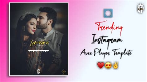 New Instagram Size Trending Avee Player Template How To Use Avee