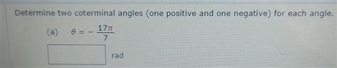 Solved Determine Two Coterminal Angles One Positive And One