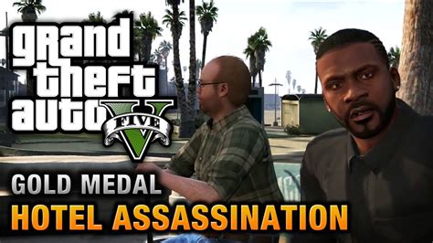 Gta 5 Mission 33 Hotel Assassination 100 Gold Medal Walkthrough