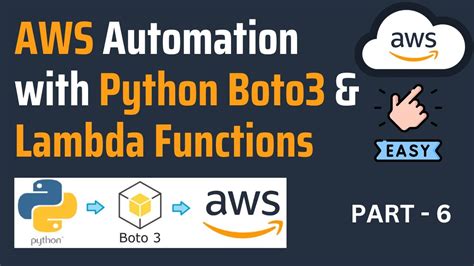 Aws Automation With Python Boto3 And Lambda Part 6 Aws Automation Aws Boto3 [full Course