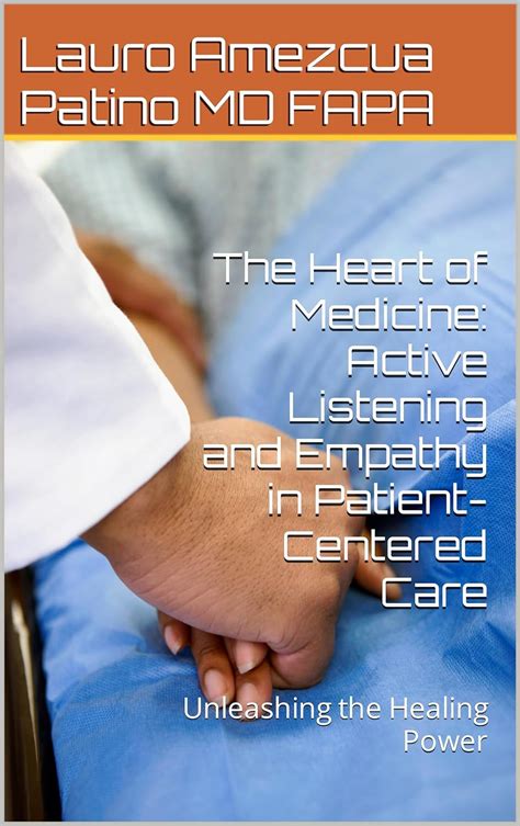 Amazon The Heart Of Medicine Active Listening And Empathy In