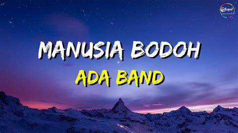 Ada Band Manusia Bodoh Lirik Youtube