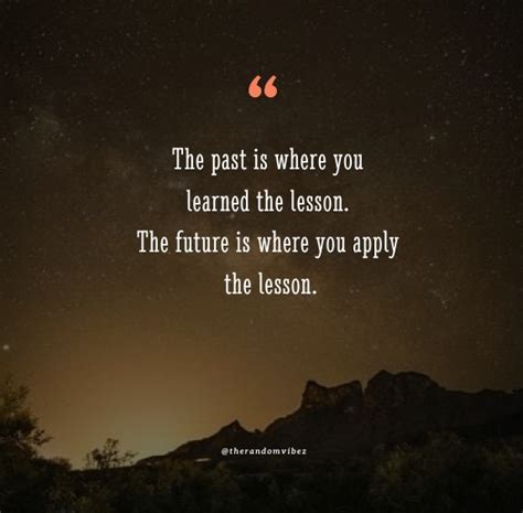 Learn From The Past Quotes To Inspire You The Random Vibez