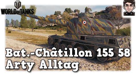 World of Tanks Bat Châtillon 155 58 Arty Alltag auf Tier 10 YouTube